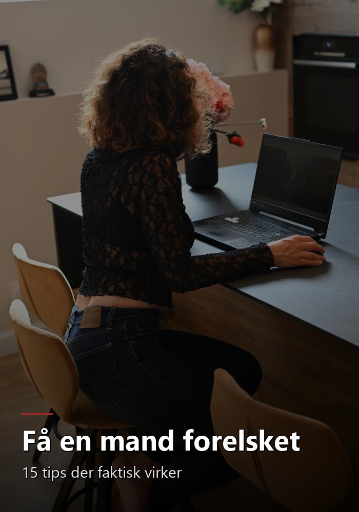 Få en mand til at blive forelsket i dig: 15 tips
